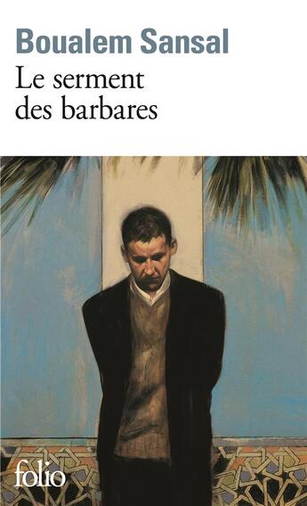 Couverture du livre « Le serment des barbares » de Boualem Sansal aux éditions Folio