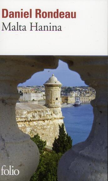 Couverture du livre « Malta Hanina » de Daniel Rondeau aux éditions Folio