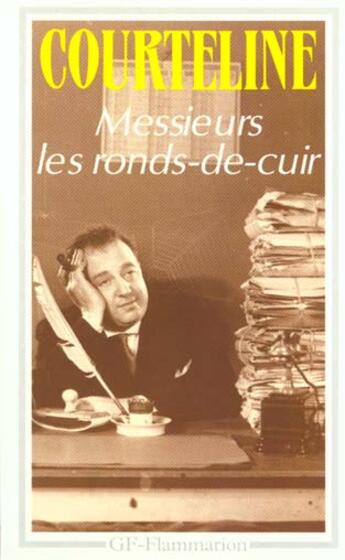 Couverture du livre « Messieurs les ronds-de-cuir » de Georges Courteline aux éditions Flammarion