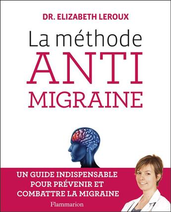 Couverture du livre « La méthode anti-migraine » de Elizabeth Leroux aux éditions Flammarion