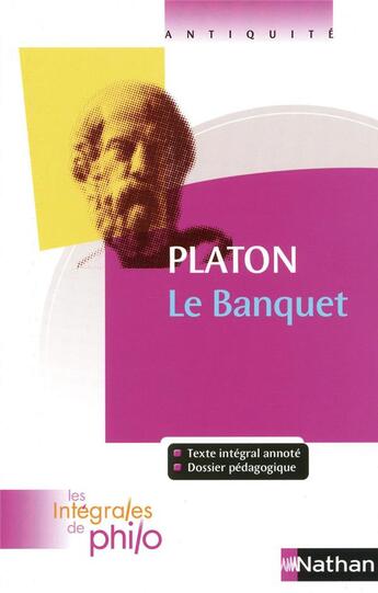 Couverture du livre « Platon ; le banquet » de Platon aux éditions Nathan