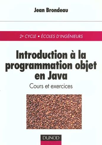 Couverture du livre « Introduction A La Programmation Objet » de Brondeau aux éditions Dunod