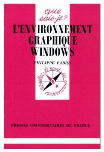 Couverture du livre « L'environnement graphique windows qsj 3036 » de Fabre P. aux éditions Que Sais-je ?