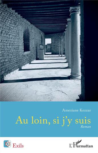 Couverture du livre « Au loin, si j'y suis » de Ameziane Kezzar aux éditions L'harmattan