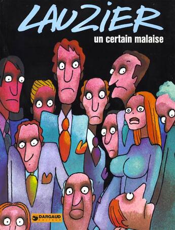 Couverture du livre « Un certain malaise - tome 0 - un certain malaise » de Lauzier aux éditions Dargaud