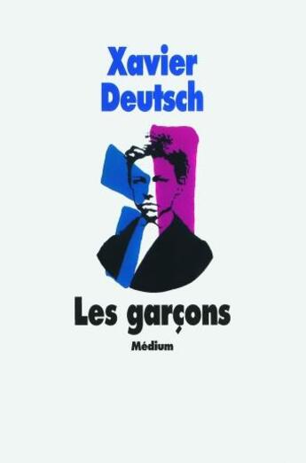 Couverture du livre « Les garçons » de Xavier Deutsch aux éditions Ecole Des Loisirs