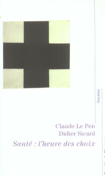 Couverture du livre « Sante : l'heure de choix - entretiens avec bernard geidel et catherine le borgne » de Sicard/Le Pen aux éditions Desclee De Brouwer