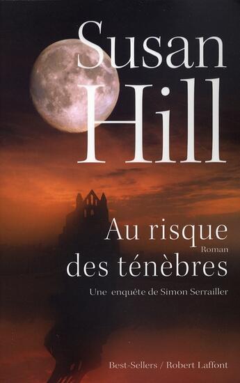 Couverture du livre « Au risque des ténèbres » de Susan Hill aux éditions Robert Laffont