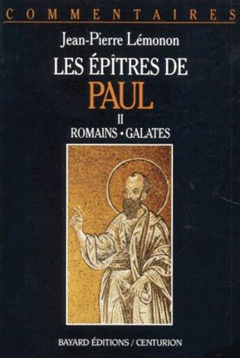 Couverture du livre « Les épitres de Paul t.2 ; Romains, Galates » de  aux éditions Bayard
