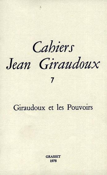 Couverture du livre « CAHIERS JEAN GIRAUDOUX Tome 7 » de Jean Giraudoux aux éditions Grasset Et Fasquelle