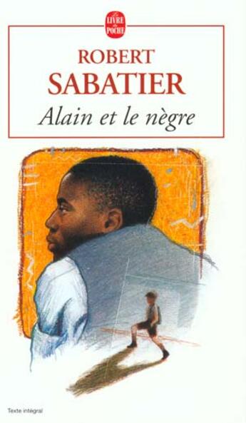Couverture du livre « Alain et le negre » de Robert Sabatier aux éditions Le Livre De Poche