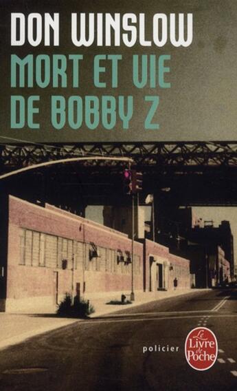 Couverture du livre « Mort et vie de Bobby Z » de Don Winslow aux éditions Le Livre De Poche