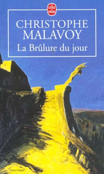 Couverture du livre « La brulure du jour » de Malavoy-C aux éditions Le Livre De Poche