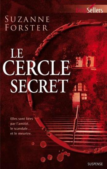 Couverture du livre « Le cercle secret » de Suzanne Forster aux éditions Harlequin