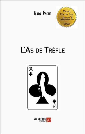 Couverture du livre « L'as de trèfle » de Nada Psche aux éditions Editions Du Net