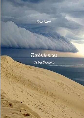 Couverture du livre « Turbulences - opera dramma » de Nani Eric aux éditions Books On Demand