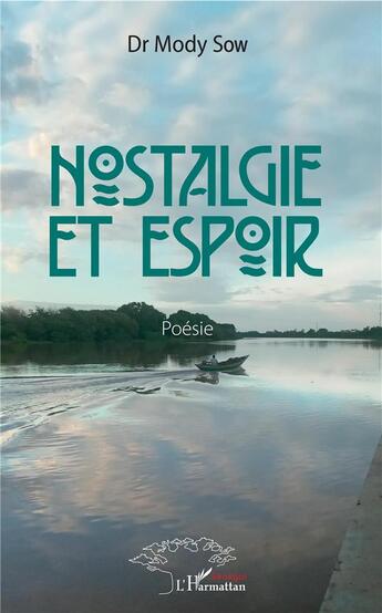 Couverture du livre « Nostalige et espoir » de Mody Sow aux éditions L'harmattan