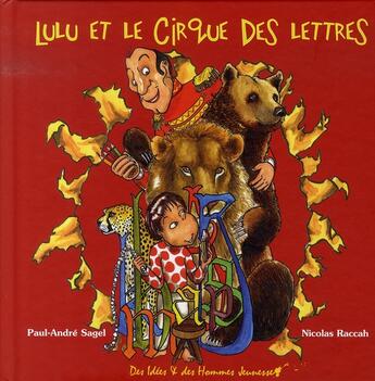 Couverture du livre « Lulu et le cirque des lettres » de Paul-Andre Sagel et Nicolas Raccah aux éditions Des Idees Et Des Hommes