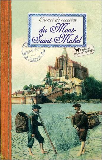 Couverture du livre « Carnet de recettes du Mont Saint-Michel » de Victorine Granet aux éditions Les Cuisinieres