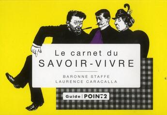 Couverture du livre « Le carnet du savoir-vivre » de Laurence Caracalla et Blanche Staffe aux éditions Pointdeux