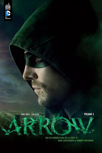 Couverture du livre « Arrow, la série TV t.2 » de Marc Guggenheim et Andrew Kreisberg et Collectif aux éditions Urban Comics