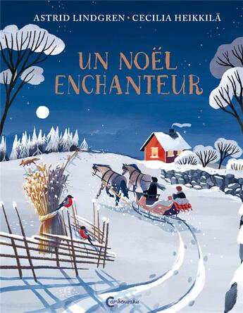 Couverture du livre « Un noël enchanteur » de Astrid Lindgren et Cecilia Heikkila aux éditions Cambourakis