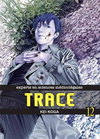 Couverture du livre « Trace ; experts en sciences médicolégales Tome 12 » de Kei Koga aux éditions Komikku