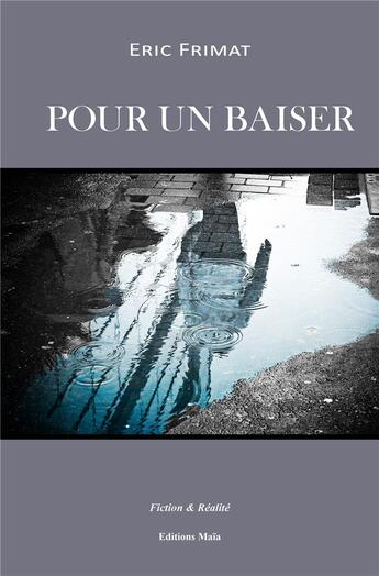 Couverture du livre « Pour un baiser » de Eric Frimat aux éditions Editions Maia