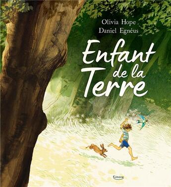 Couverture du livre « Enfant de la Terre » de Daniel Egneus et Olivia Hope aux éditions Kimane