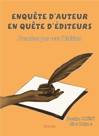 Couverture du livre « Enquête d'auteur en quête d'éditeurs » de Coesy Dit Colyn aux éditions Edilivre