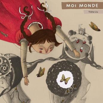 Couverture du livre « Moi Monde » de Yisha Liu aux éditions Bel Et Bien