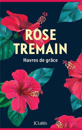 Couverture du livre « Havres de grâce » de Rose Tremain aux éditions Lattes