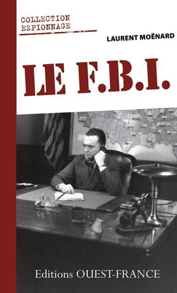 Couverture du livre « Le F.B.I. » de Laurent Moenard aux éditions Ouest France