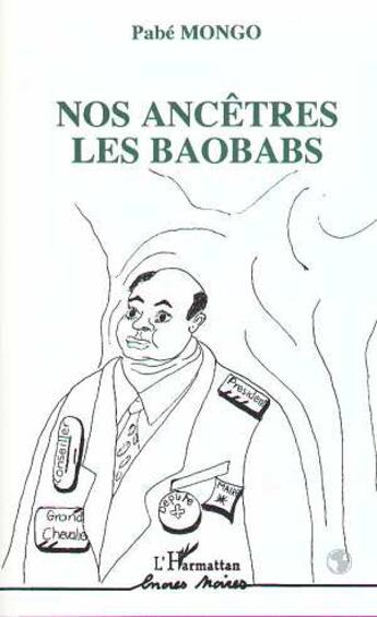 Couverture du livre « Nos ancêtres les baobabs » de Pabe Mongo aux éditions L'harmattan