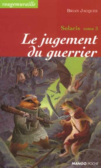 Couverture du livre « Rougemuraille - Solaris Tome 3 : le jugement du guerrier » de Brian Jacques aux éditions Mango