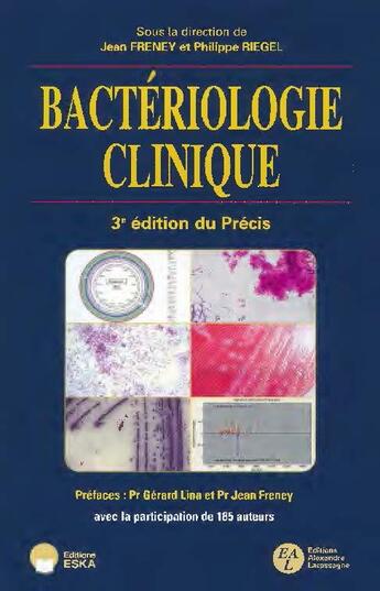 Couverture du livre « 3e édition du précis de bactériologie clinique » de Jean Freney aux éditions Eska