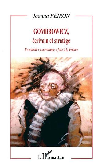 Couverture du livre « Gombrowicz, ecrivain et stratege - un auteur 