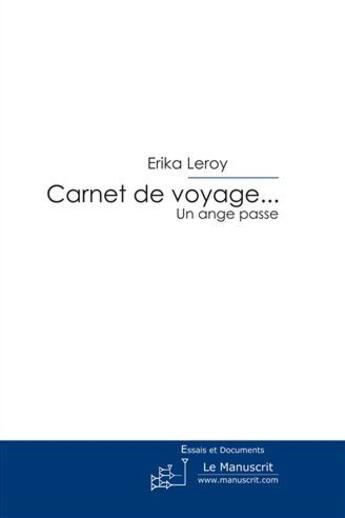 Couverture du livre « Carnet de voyage » de Leroy-E aux éditions Le Manuscrit