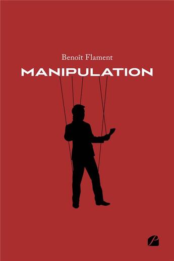 Couverture du livre « Manipulation » de Benoit Flament aux éditions Editions Du Panthéon