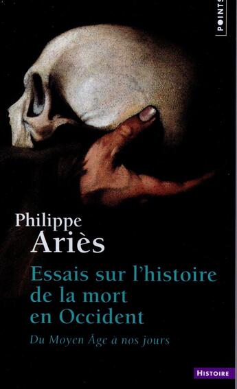 Couverture du livre « Essais sur l'histoire de la mort en Occident ; du Moyen Âge à nos jours » de Philippe Aries aux éditions Points