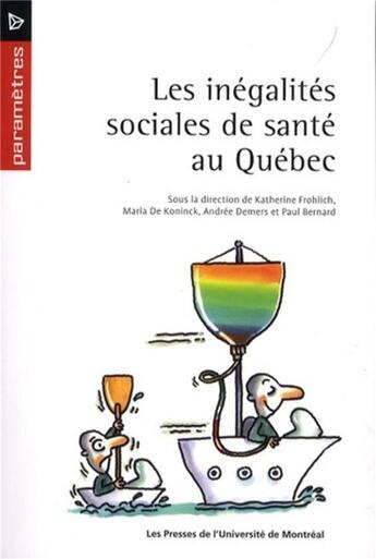 Couverture du livre « Les inegalites sociales de sante au quebec » de Bernard/De Koninck aux éditions Pu De Montreal