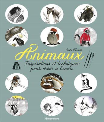 Couverture du livre « Animaux ; inspirations et techniques pour créer à l'encre » de Sova Huova aux éditions Rustica