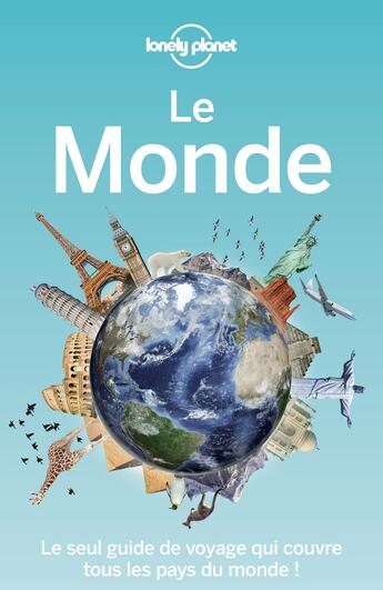 Couverture du livre « Le monde (2e édition) » de Collectif Lonely Planet aux éditions Lonely Planet France