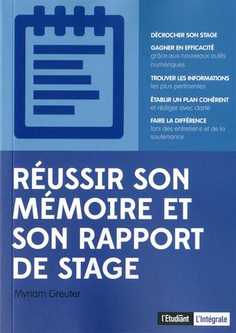 Couverture du livre « Réussir son mémoire et son rapport de stage » de Myriam Greuter aux éditions L'etudiant