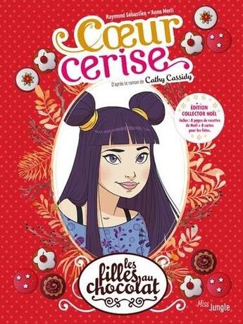 Couverture du livre « Les filles au chocolat Tome 1 : coeur cerise » de Veronique Grisseaux et Raymond Sebastien et Anna Merli aux éditions Jungle