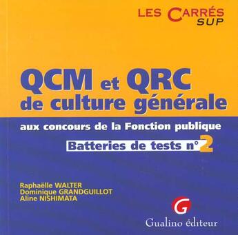 Couverture du livre « Qcm et qrc de culture generale aux concours de la fonction publique. tome 2. » de Nis Grandguillot D. aux éditions Gualino