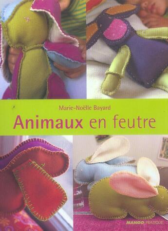 Couverture du livre « Animaux en feutre » de Marie-Noelle Bayard aux éditions Mango