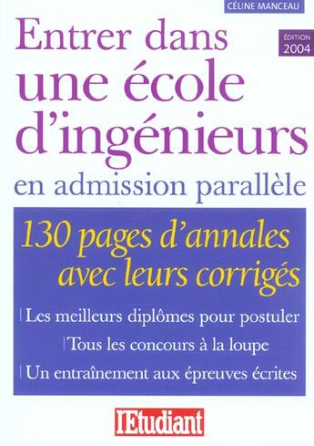 Couverture du livre « Entrer dans une école d'ingénieurs en admission parallèle (édition 2004) » de Celine Manceau aux éditions L'etudiant