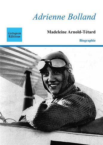 Couverture du livre « Adrienne bolland » de Arnold-Tetard M. aux éditions Coetquen