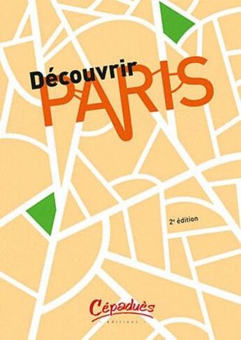 Couverture du livre « Découvrir Paris avec les lignes de bus (2e édition) » de Benjamin Fleurot aux éditions Cepadues